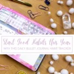 Habit tracker page with text Start Good Habit This Year with this Bullet Journal Habit Tracker