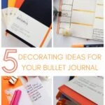 image collage of bullet journals with text 5 Decoratin gideas for Your Bullet Journal