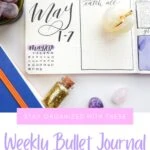image of bullet journal page for May with text Stay Organized with These Weekly Bullet Journal Spread Ideas