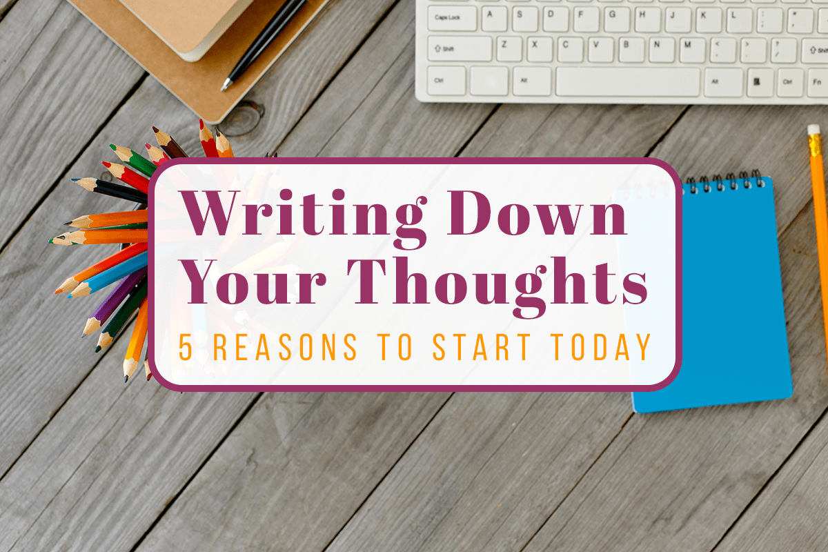 15 Reasons Writing Down Your Thoughts is a Good Habit to Start