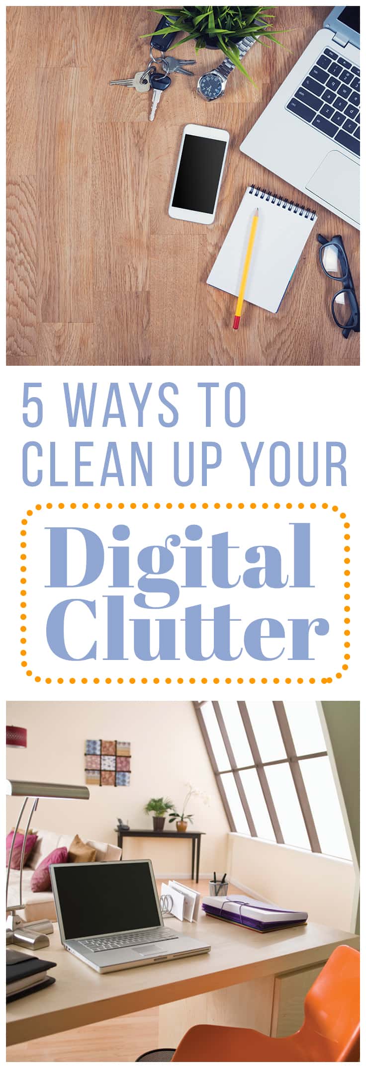 Most people can’t work well in a cluttered space. Eliminating physical clutter and creating a cozy and inspiring workspace is a great way to get more done, but there’s one aspect of clutter that often gets overlooked: digital clutter.