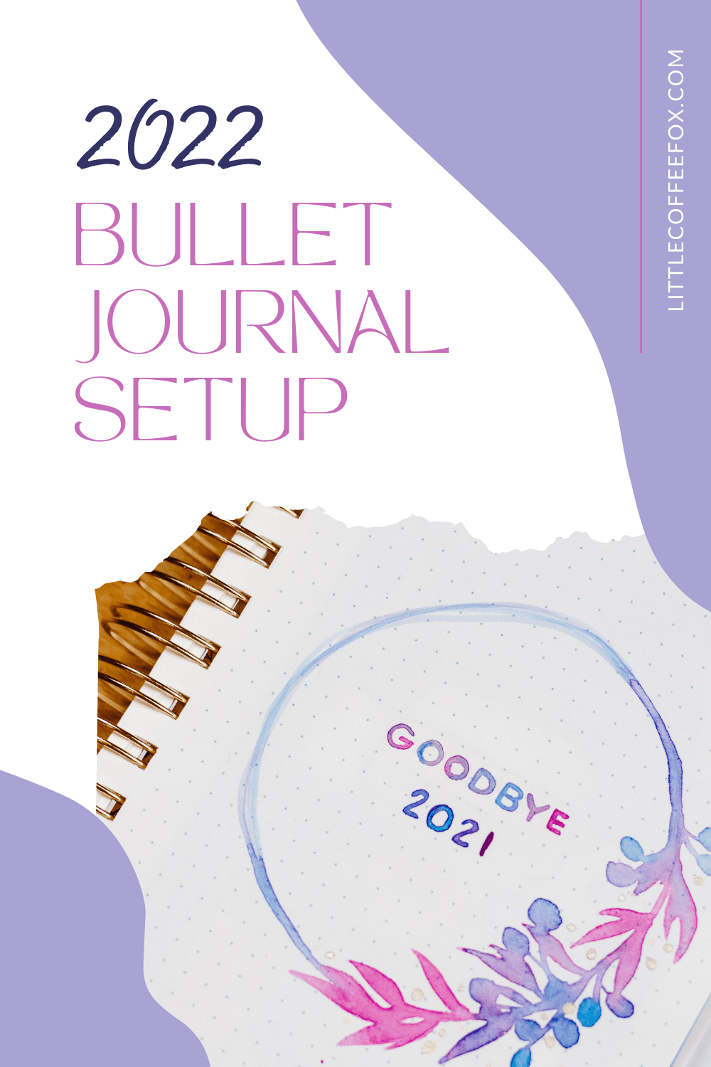My 2022 Bullet Journal Setup - Preparing for The New Year